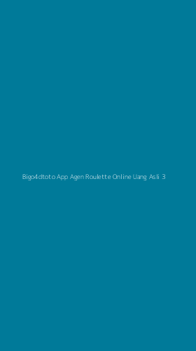 Tampilan Antarmuka Aplikasi Bigo4dtoto App Agen Roulette Online Uang Asli - 3