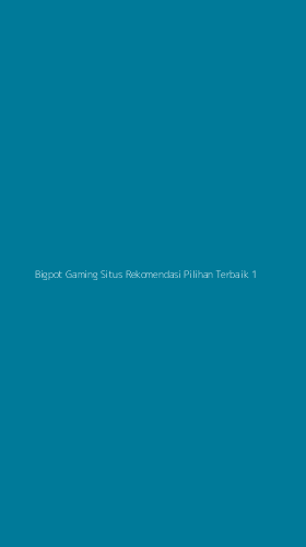 Tampilan Antarmuka Aplikasi Bigpot Gaming Situs Rekomendasi Pilihan Terbaik - 1
