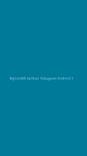 Tampilan Antarmuka Aplikasi Bigtoto88 Aplikasi Kebugaran Android - 3