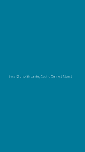 Tampilan Antarmuka Aplikasi Bima12 Live Streaming Casino Online 24jam - 2