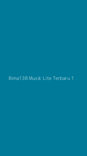 Tampilan Antarmuka Aplikasi Bima138 Musik Lite Terbaru - 1