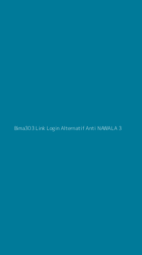 Tampilan Antarmuka Aplikasi Bima303 Link Login Alternatif Anti Nawala - 3