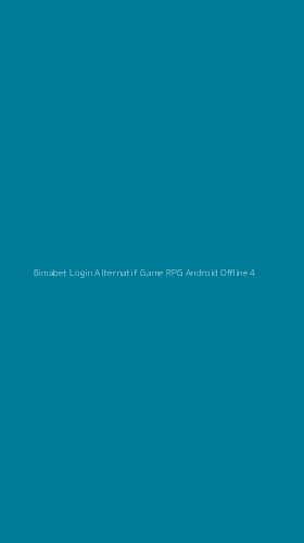 Tampilan Antarmuka Aplikasi Bimabet Login Alternatif Game Rpg Android Offline - 4