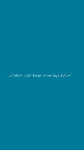 Tampilan Antarmuka Aplikasi Bimahoki Login Dana Terpercaya 2026 - 1