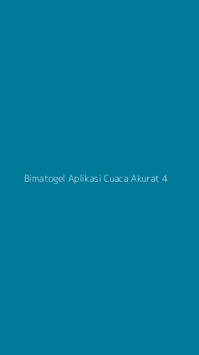 Tampilan Antarmuka Aplikasi Bimatogel Aplikasi Cuaca Akurat - 4