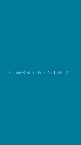 Tampilan Antarmuka Aplikasi Bimoin88 Editor Foto Aesthetic - 2