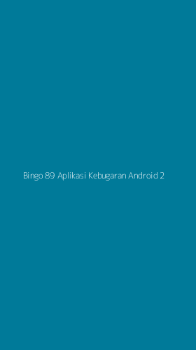 Tampilan Antarmuka Aplikasi Bingo 89 Aplikasi Kebugaran Android - 2
