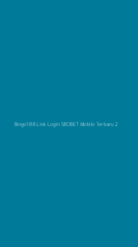 Tampilan Antarmuka Aplikasi Bingo188 Link Login Sbobet Mobile Terbaru - 2