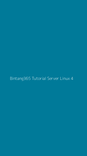 Tampilan Antarmuka Aplikasi Bintang365 Tutorial Server Linux - 4