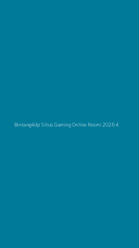 Tampilan Antarmuka Aplikasi Bintang4dp Situs Gaming Online Resmi 2026 - 4