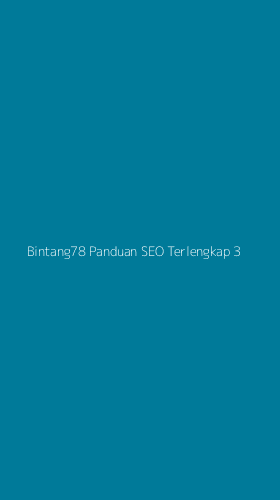 Tampilan Antarmuka Aplikasi Bintang78 Panduan Seo Terlengkap - 3