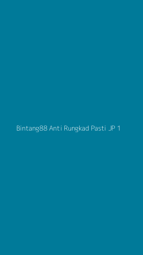 Tampilan Antarmuka Aplikasi Bintang88 Anti Rungkad Pasti Jp - 1