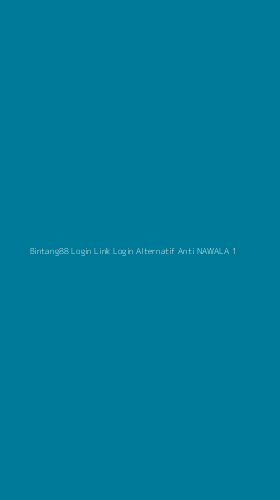 Tampilan Antarmuka Aplikasi Bintang88 Login Link Login Alternatif Anti Nawala - 1