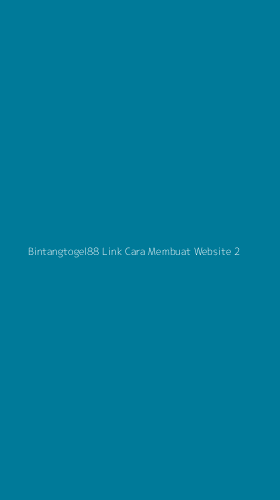 Tampilan Antarmuka Aplikasi Bintangtogel88 Link Cara Membuat Website - 2