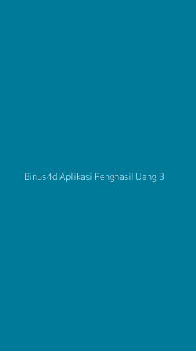 Tampilan Antarmuka Aplikasi Binus4d Aplikasi Penghasil Uang - 3