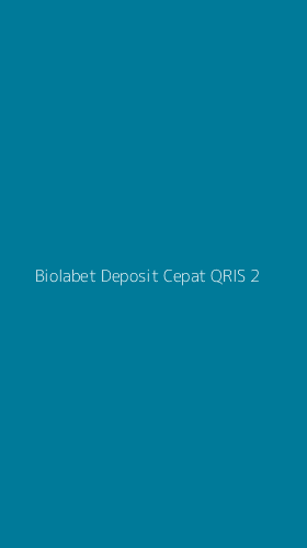 Tampilan Antarmuka Aplikasi Biolabet Deposit Cepat Qris - 2