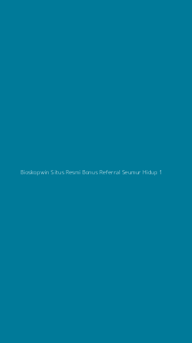 Tampilan Antarmuka Aplikasi Bioskopwin Situs Resmi Bonus Referral Seumur Hidup - 1