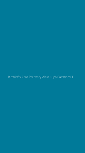 Tampilan Antarmuka Aplikasi Biowin69 Cara Recovery Akun Lupa Password - 1
