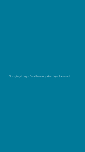 Tampilan Antarmuka Aplikasi Bipangtogel Login Cara Recovery Akun Lupa Password - 1
