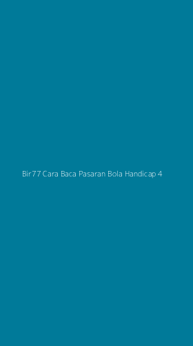 Tampilan Antarmuka Aplikasi Bir77 Cara Baca Pasaran Bola Handicap - 4