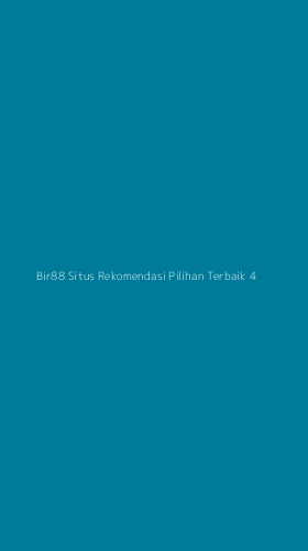 Tampilan Antarmuka Aplikasi Bir88 Situs Rekomendasi Pilihan Terbaik - 4