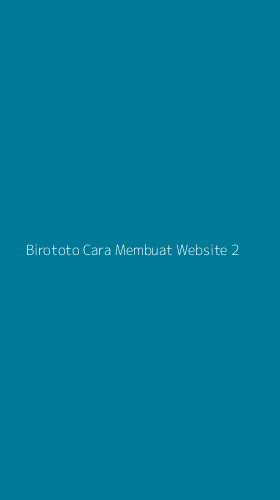 Tampilan Antarmuka Aplikasi Birototo Cara Membuat Website - 2