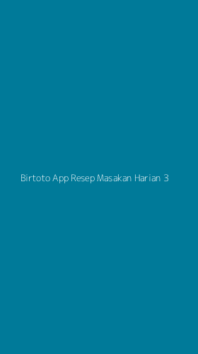 Tampilan Antarmuka Aplikasi Birtoto App Resep Masakan Harian - 3