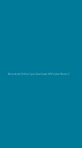 Tampilan Antarmuka Aplikasi Birutotoid Online Cara Download Apk Game Resmi - 2