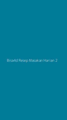 Tampilan Antarmuka Aplikasi Bisa4d Resep Masakan Harian - 2