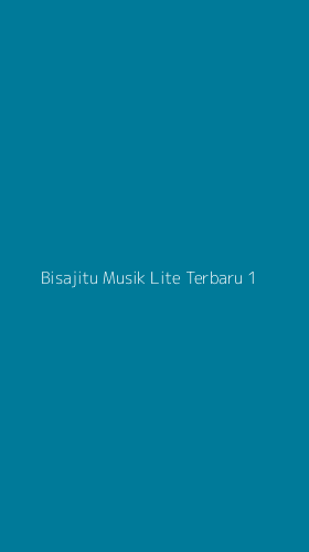 Tampilan Antarmuka Aplikasi Bisajitu Musik Lite Terbaru - 1