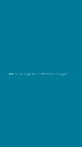 Tampilan Antarmuka Aplikasi Bit88 Situs Dengan Metode Pembayaran Lengkap - 3