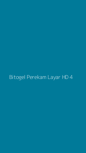 Tampilan Antarmuka Aplikasi Bitogel Perekam Layar Hd - 4
