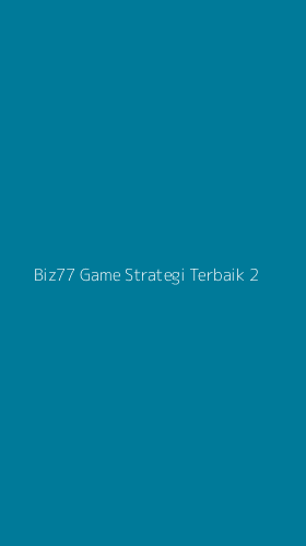 Tampilan Antarmuka Aplikasi Biz77 Game Strategi Terbaik - 2