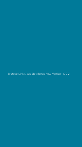 Tampilan Antarmuka Aplikasi Blutoto Link Situs Slot Bonus New Member 100 - 2