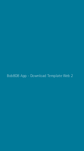 Tampilan Antarmuka Aplikasi Bob808 App - Download Template Web - 2