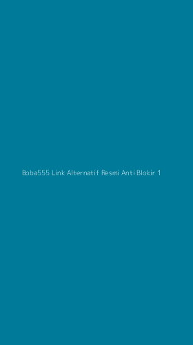 Tampilan Antarmuka Aplikasi Boba555 Link Alternatif Resmi Anti Blokir - 1