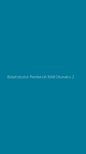Tampilan Antarmuka Aplikasi Bobatotoslot Pembersih Ram Otomatis - 2