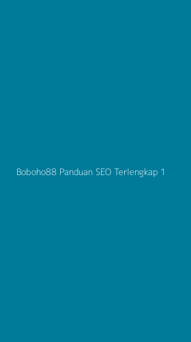 Tampilan Antarmuka Aplikasi Boboho88 Panduan Seo Terlengkap - 1