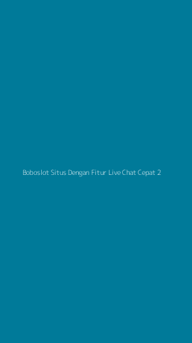 Tampilan Antarmuka Aplikasi Boboslot Situs Dengan Fitur Live Chat Cepat - 2