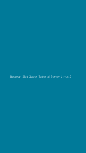 Tampilan Antarmuka Aplikasi Bocoran Slot Gacor Tutorial Server Linux - 2