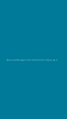 Tampilan Antarmuka Aplikasi Bocoranadminagus Situs Game Online Tanpa Lag - 3