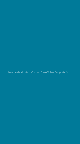 Tampilan Antarmuka Aplikasi Bokep Anime Portal Informasi Game Online Terupdate - 3