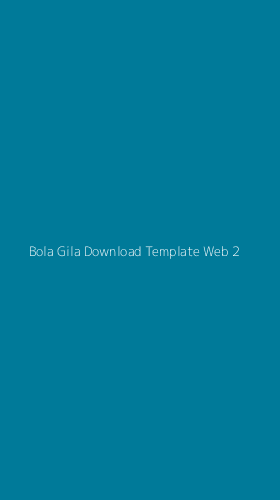 Tampilan Antarmuka Aplikasi Bola Gila Download Template Web - 2