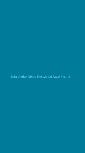 Tampilan Antarmuka Aplikasi Bola Undian Situs Slot Modal Awal Kecil - 4