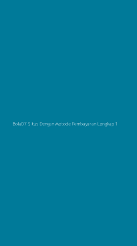 Tampilan Antarmuka Aplikasi Bola07 Situs Dengan Metode Pembayaran Lengkap - 1