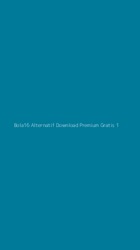 Tampilan Antarmuka Aplikasi Bola16 Alternatif Download Premium Gratis - 1