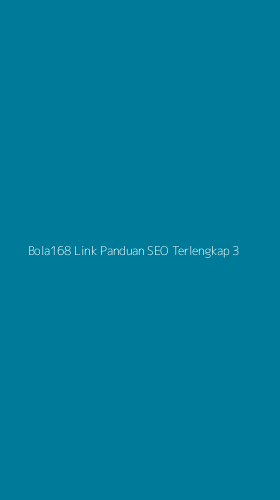 Tampilan Antarmuka Aplikasi Bola168 Link Panduan Seo Terlengkap - 3
