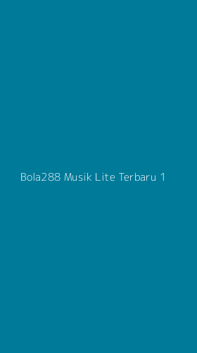 Tampilan Antarmuka Aplikasi Bola288 Musik Lite Terbaru - 1