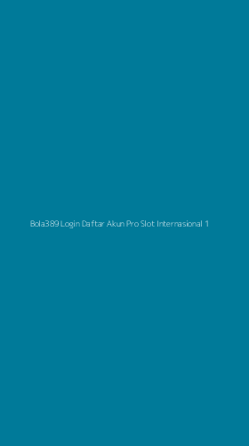 Tampilan Antarmuka Aplikasi Bola389 Login Daftar Akun Pro Slot Internasional - 1