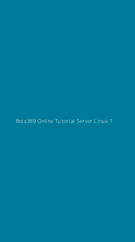 Tampilan Antarmuka Aplikasi Bola389 Online Tutorial Server Linux - 1